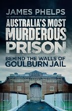 Australia's Most Murderous Prison: Behind the Walls of Goulburn Jail