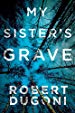 My Sister's Grave (The Tracy Crosswhite Series Book 1)