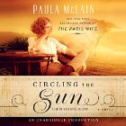 Circling the Sun: A Novel (






UNABRIDGED) by Paula McLain Narrated by Katharine McEwan