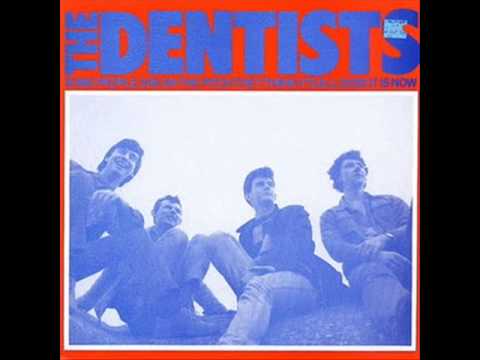 The Dentists - Everything In The Garden