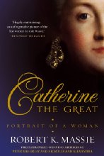 Catherine the Great: The story of the impoverished German princess who deposed her husband to become tzarina of the largest empire on earth