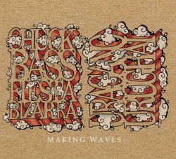 Chuck Bass / Fiesta Bizarra / Uragano / Urughai - Making Waves - 4-way Split (2014)