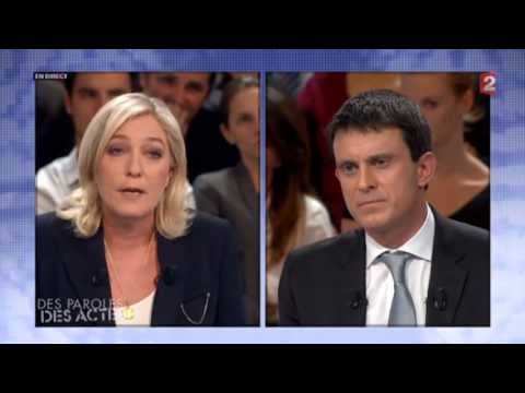 DUEL - Marine Le Pen VS Manuel Valls - Des paroles et des actes