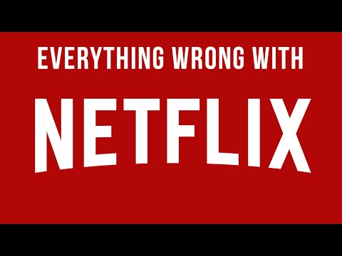 Everything Wrong With Netflix