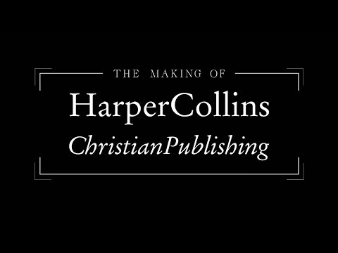 The Making of HarperCollins Christian Publishing