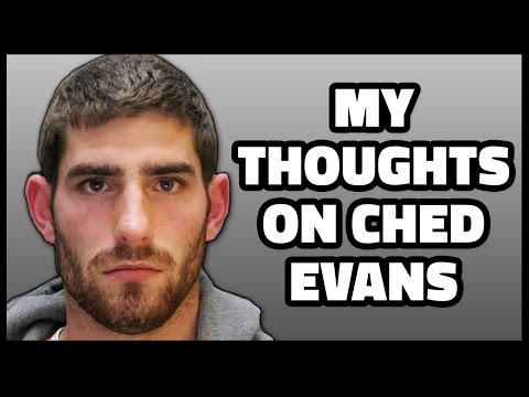 MY THOUGHTS ON CHED EVANS