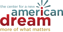 the center for a new american dream - more of what matters