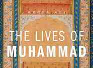 Understanding Islam:   Kecia Ali on ‘The Lives of Muhammad’