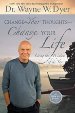 Change Your Thoughts - Change Your Life: Living the Wisdom of the Tao