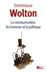 La communication, les hommes et la politique