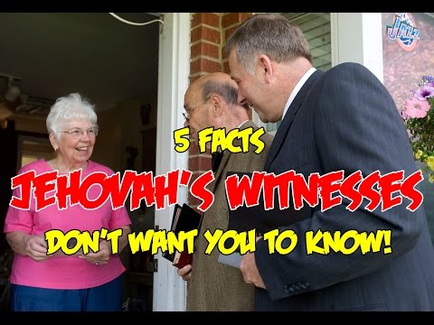 5 Facts Jehovah's Witnesses Don't Want You to Know