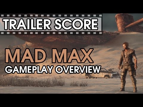 Mad Max - Gameplay Overview - Trailer Score