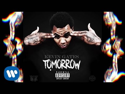 Kevin Gates - Tomorrow