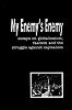 My Enemy's Enemy: essays on globalization, fascism and the struggle against capitalism