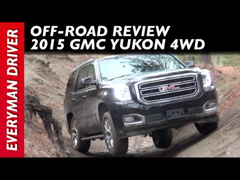 2015 GMC Yukon 4WD Muddy Off-Road Review on Everyman Driver