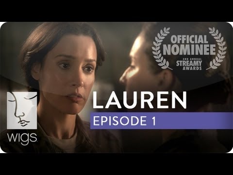 Lauren | Season 1, Ep. 1 of 3 | Feat. Troian Bellisario & Jennifer Beals | WIGS