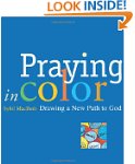 Praying in Color: Drawing a New Path...