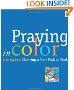 Praying in Color: Drawing a New Path to God (Active Prayer Series)