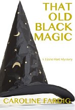 That Old Black Magic (Lizzie Hart Mysteries Book 2)