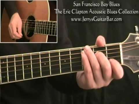 How To Play Eric Clapton San Francisco Bay Blues full lesson