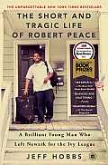 The Short and Tragic Life of Robert Peace Signed Edition