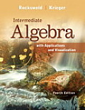 Intermediate Algebra with Applications & Visualization