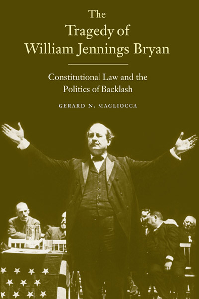 The Tragedy of William Jennings Bryan