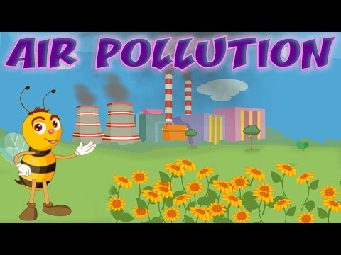 Air Pollution - Causes & Effects, Air Quality Index, Educational Videos & Lessons for Children, Kids