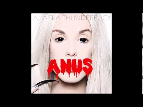 Alaska Thunderfuck - ANUS (Full Album)