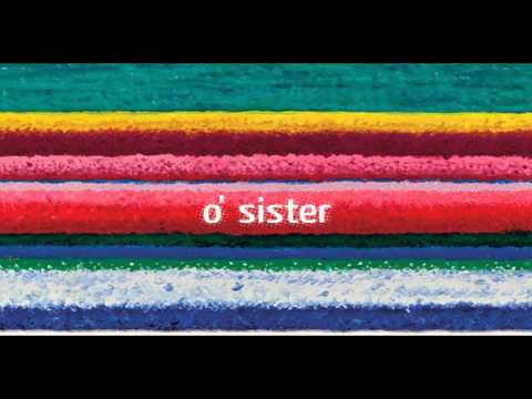 City and Colour - O' Sister