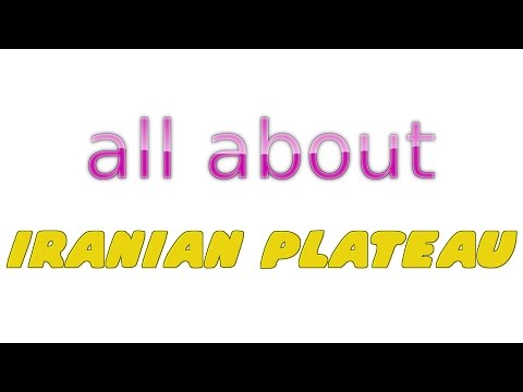 All About - Iranian plateau