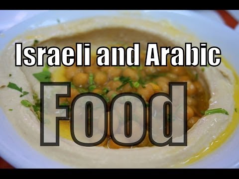 Israeli Cuisine and Arabic Street Food in Israel