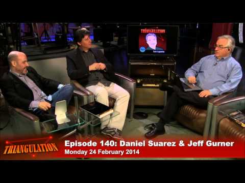 Triangulation 140: Daniel Suarez and Jeff Gurner