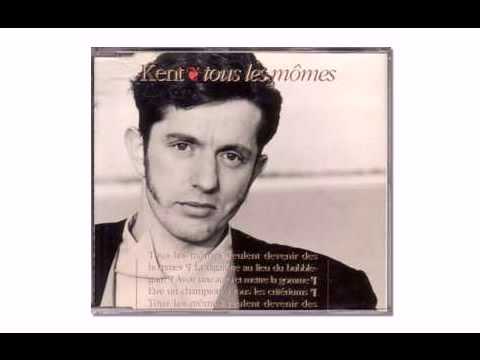 Tous les mômes - Kent en scène [Live]