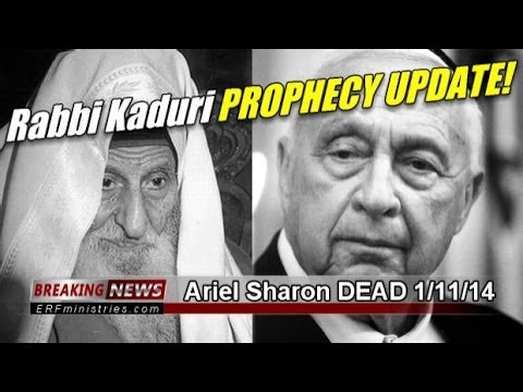 Rabbi Kaduri PROPHECY UPDATE! | Ariel Sharon DEAD 1/11/14: