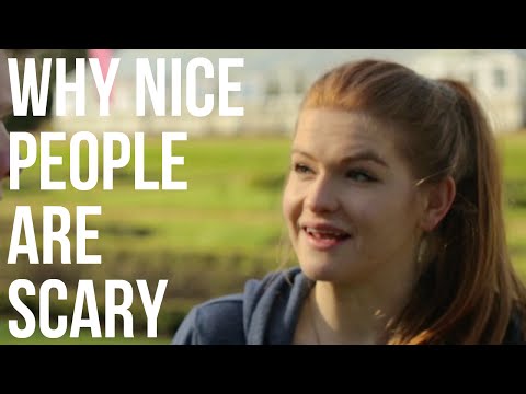 Why Nice People Are Scary