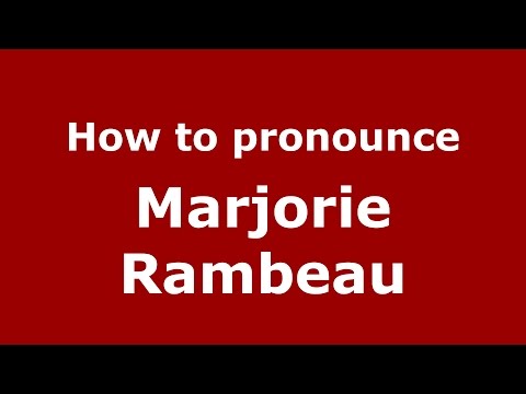 How to pronounce Marjorie Rambeau (American English/US)  - PronounceNames.com