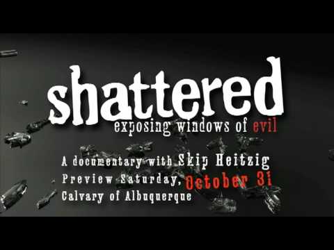 "Shattered: Exposing Windows of Evil" Documentary Teaser