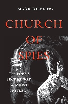 Church of Spies: The Pope's Secret War Against Hitler