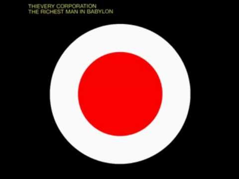 The Richest Man In Babylon - Thievery Corporation [Full Album]