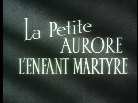 1952 - La petite aurore l'enfant martyre