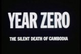 WATCH 'YEAR ZERO: THE SILENT DEATH OF CAMBODIA'