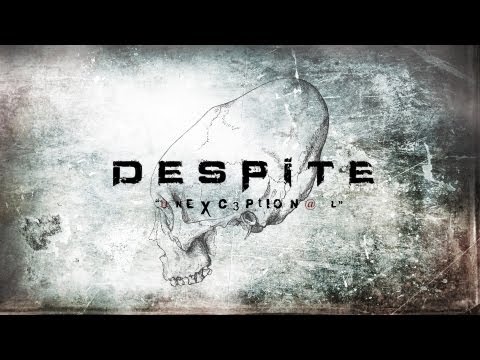 Despite - Unexceptional (NEW SINGLE 2013)