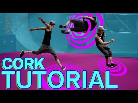 CORK TUTORIAL: Advanced Freerunning Tutorial - (Jesse La Flair)