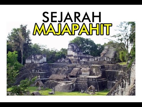 SEJARAH Kerajaan MAJAPAHIT hingga Keruntuhan MAJAPAHIT