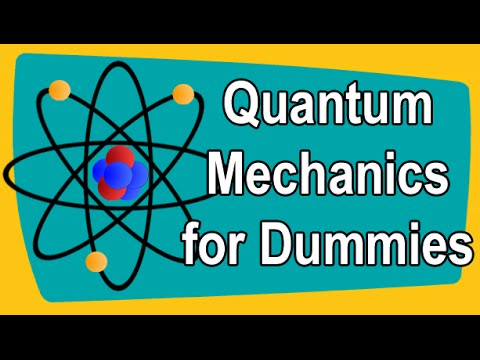 Quantum Mechanics  for Dummies