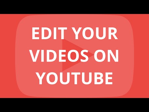 Edit videos on YouTube