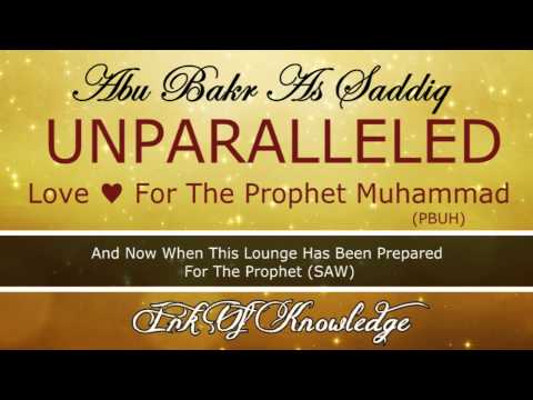 Abu Bakr (ra) UNPARALLELED Love For The Prophet Muhammad (PBUH) - Emotional [HD]