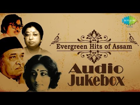 Evergreen Hits of Assam | Evergreen Assamese Songs Audio Jukebox