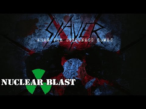 SLAYER - When The Stillness Comes (OFFICIAL TRACK)